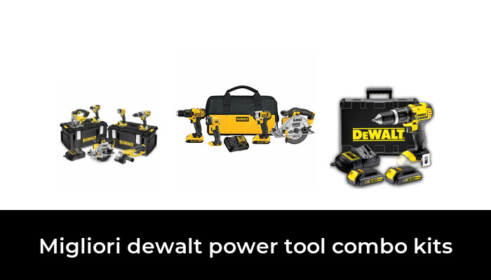 4 Migliori dewalt power tool combo kits nel 2021 [Secondo 67 Esperti]