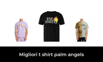 48 Migliori t shirt palm angels nel 2022 [Secondo 695 Esperti]