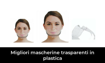 46 Migliori mascherine trasparenti in plastica nel 2022 [Secondo 176 Esperti]