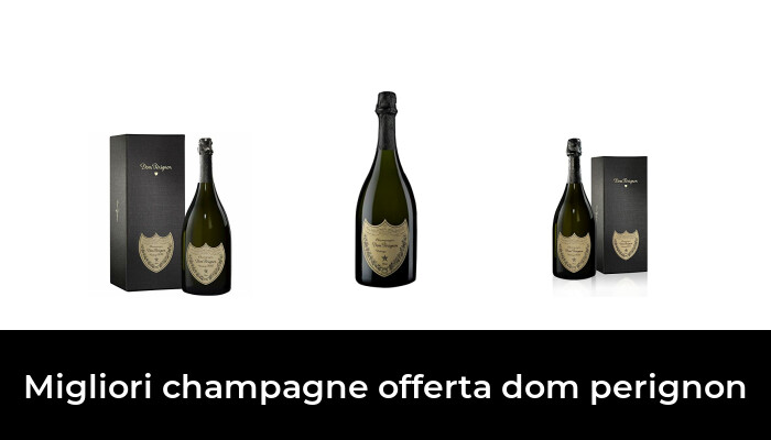 43 Migliori champagne offerta dom perignon nel 2022 [Secondo 470 Esperti]