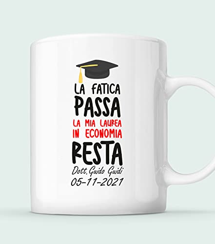 fashwork Tazza Laurea Uomo Personalizzabile La Fatica Passa, la mia...