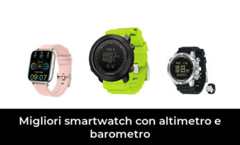 47 Migliori smartwatch con altimetro e barometro nel 2022 [Secondo 793 Esperti]