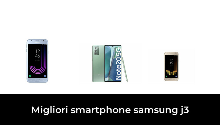 48 Migliori smartphone samsung j3 nel 2023 [Secondo 447 Esperti]