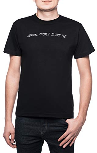 Normal People Scare Me Uomo Girocollo T-Shirt Nero Maniche Corte Dimensioni M Men s Black T-Shirt Medium Size M