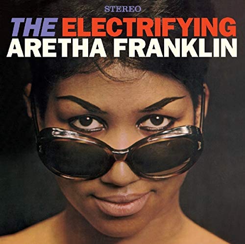The Electrifying Aretha Franklin (+ 4 Bonus Tracks)