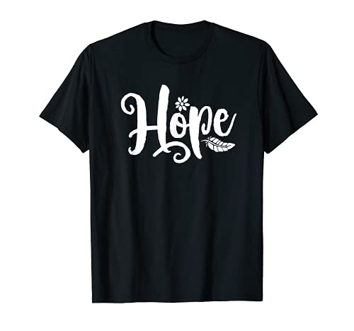 Parola che dicono speranza corsivo calligrafia Font Cool Inspiring Maglietta